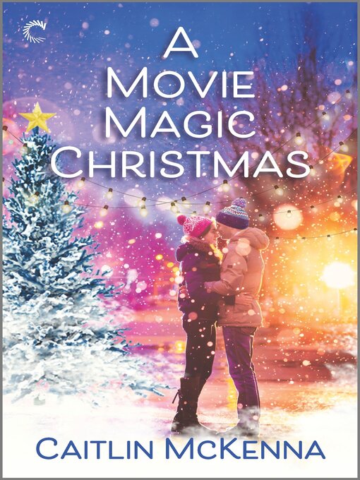 Title details for A Movie Magic Christmas by Caitlin McKenna - Available